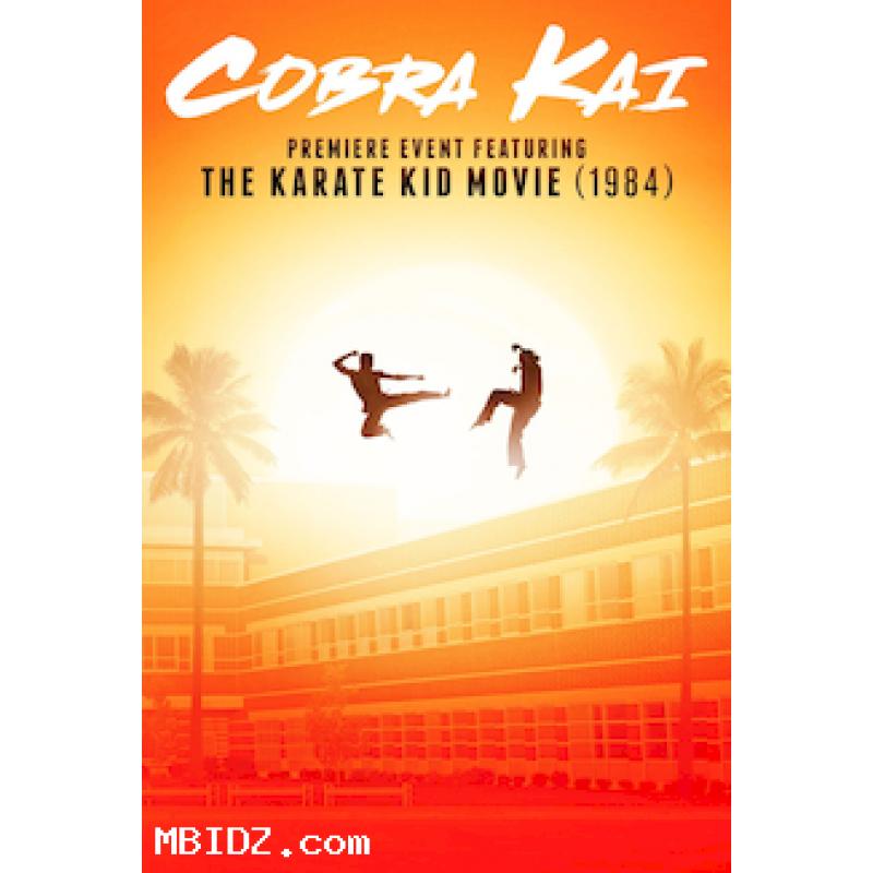 WEDNESDAY Apr. 25, 2018 @ 7:00pm (1) Movie Ticket to COBRA KAI PREMIERE FEATURING KARATE KID