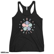You Matter | Women's Racerback Tank Top | Next Level 6733