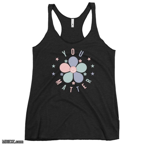 You Matter | Women's Racerback Tank Top | Next Level 6733